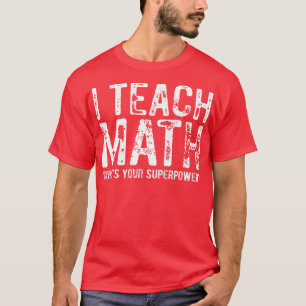Camiseta Ensino Matemática Qual É A Sua Superpotência 1