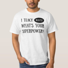 Camiseta Ensino Matemática Qual é o seu superpoder? Profess