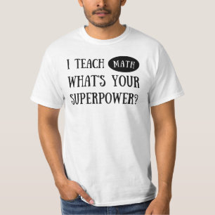 Camiseta Ensino Matemática Qual é o seu superpoder? Profess