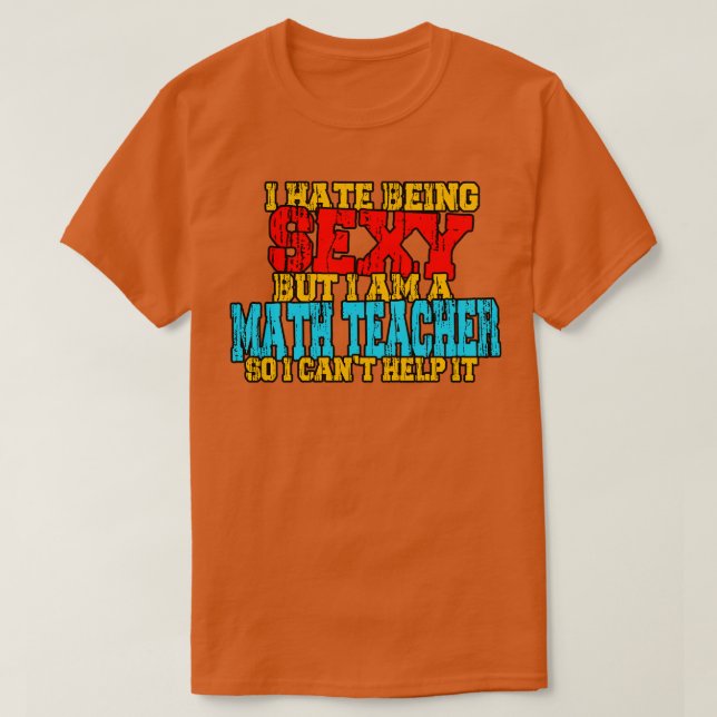 Camiseta Ensino Matemático Engraçado Sayings (Frente do Design)