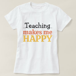 Camiseta Ensino Me Faz Feliz Citação Cor Moderna Vibrante