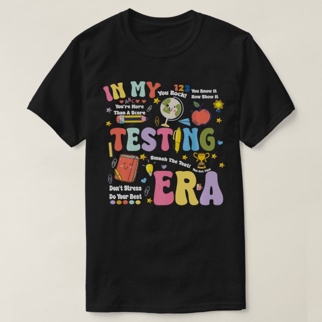 Camiseta Ensino no Dia de Teste da Minha Era de Teste (Frente do Design)