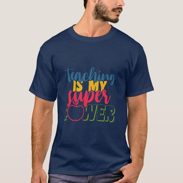 Camiseta Ensino no Dia do Professor é o meu super poder (Frente)