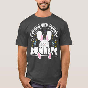 Camiseta Ensino O Ensino Do Dia Do Felz pascoa Dos Bunnies 