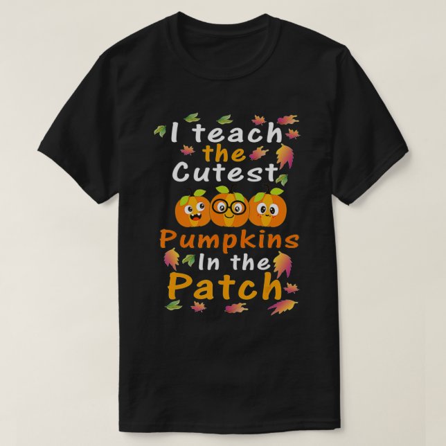 Camiseta Ensino os Pumpkins mais fofos no Patch, Professor  (Frente do Design)