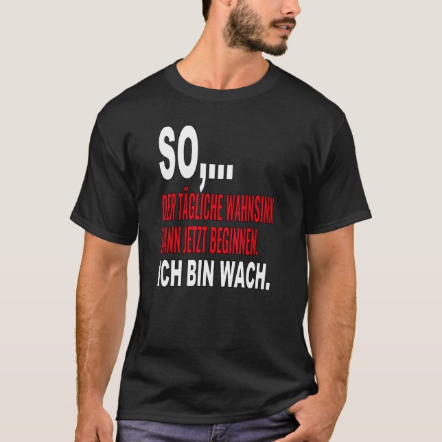 Camiseta Então a caixa WACH der Madness kann começou a ser  (Frente)