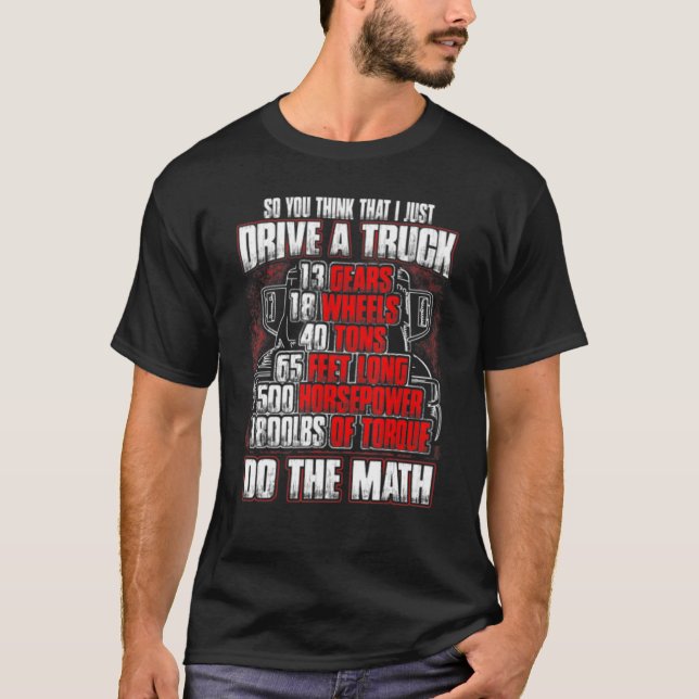 Camiseta Então Acha Que Eu Só Dirigi Um Caminhão Você Faz (Frente)