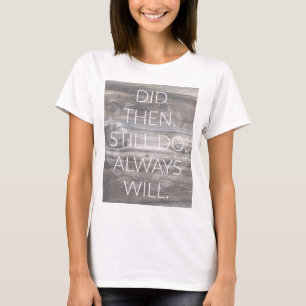 Camiseta Então, ainda o faz - Renovação de Casamentos de An