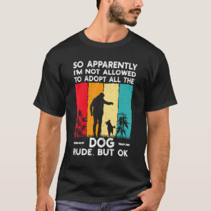 Camiseta Então, Aparentemente, Não Posso Adotar Todos Os Ca
