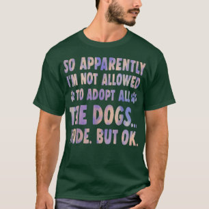 Camiseta Então, Aparentemente, Não Posso Adotar Todos Os Ca