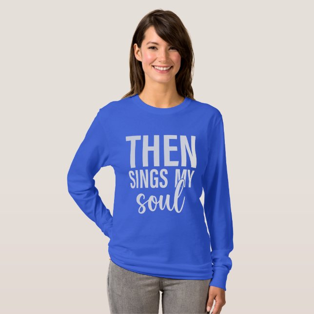Camiseta Então Canta Minha Alma (Frente Completa)