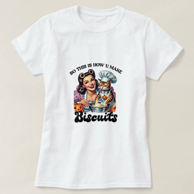 Camiseta Então é assim que fazemos biscoitos (Frente do Design)