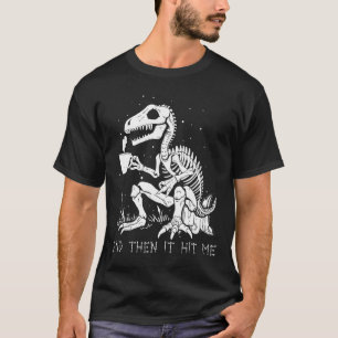 Camiseta Então, Ele Me Atingiu O Esqueleto Figurino De Hall