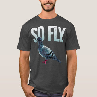 Camiseta Então Fly Pigeon Lover Presente Pigeon Proprietári