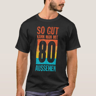 Camiseta Então Gut Kann Man Mit 80 Parece 80 Ideia De Anive