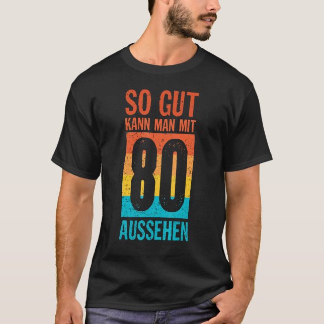 Camiseta Então Gut Kann Man Mit 80 Parece 80 Ideia De Anive (Frente)