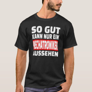 Camiseta Então Gut Kann Nur Ein Mechatronik Então Gut Kann