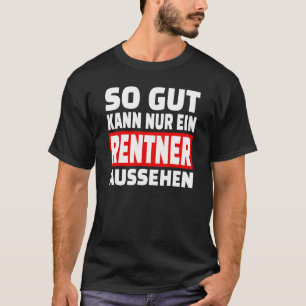 Camiseta Então Gut Kann Nur Ein Pensionner Parece Dizer 1