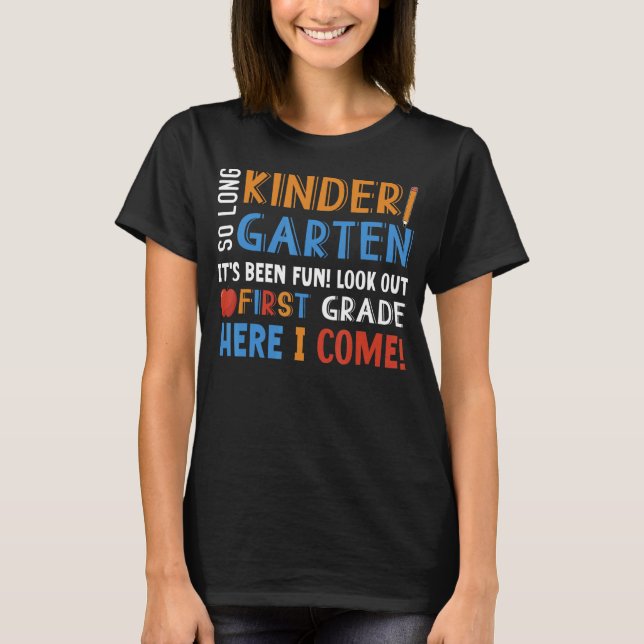 Camiseta Então, Jardim de Infância Longo Aqui Eu Vim 1 Grad (Frente)