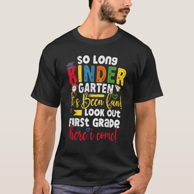 Camiseta Então, Jardim de Infância Longo Aqui Eu Vim 1 Grad (Frente)