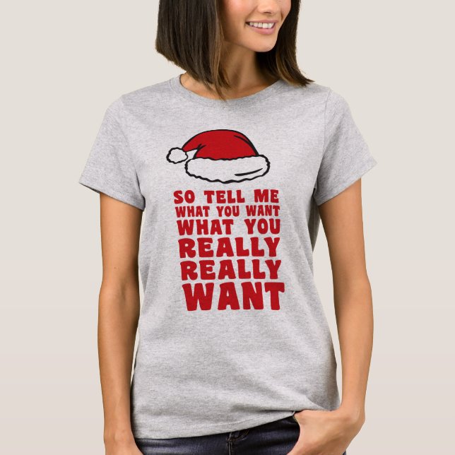 Camiseta Então Me Diga O Que Você Quer... (Frente)