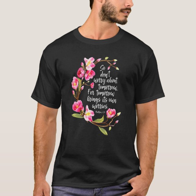 Camiseta Então, não se preocupe com o amanhã... (Frente)