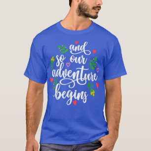 Camiseta Então Nossa Aventura Começa A Casar