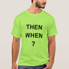 Camiseta Então Quando