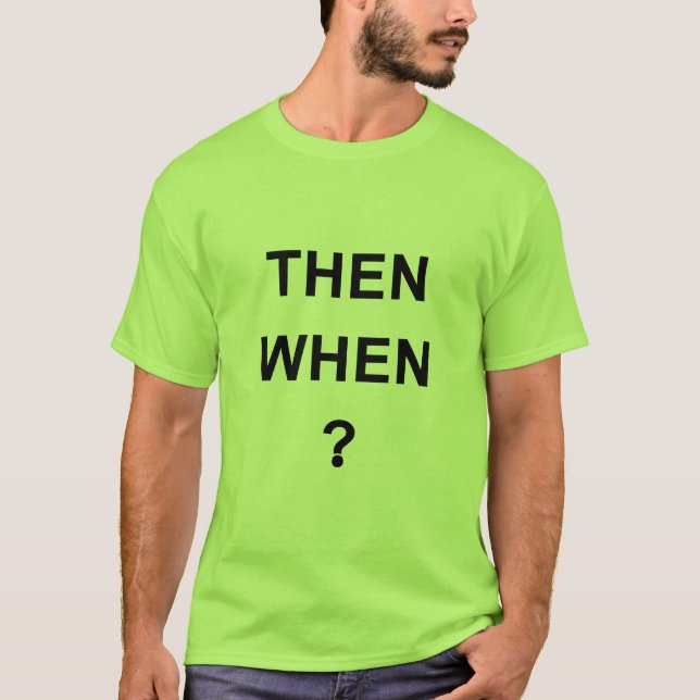 Camiseta Então Quando (Frente)
