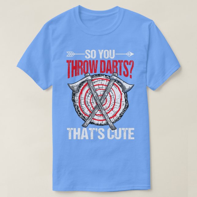 Camiseta Então Você Joga Dardos Que São Bonitos 1 (Frente do Design)