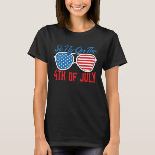 Camiseta Então voe no Patriótico da Bandeira Americana de 4