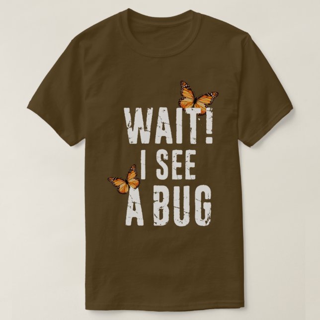 Camiseta Entomologia Engraçada Espere Eu Vejo Uma Coleção D (Frente do Design)