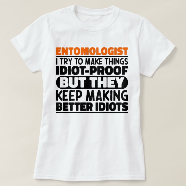 Camiseta Entomologista Eu Tento Fazer Coisas Engraçadas (Frente do Design)