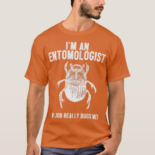Camiseta Entomologista Meu Trabalho Me Insetos - Inseto De