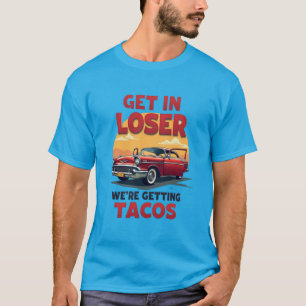 Camiseta Entra em Perdedor Estamos a receber Tacos - Piada