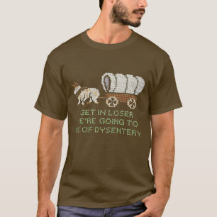 Camiseta entrar em perdedor, morreríamos de disenteria 3