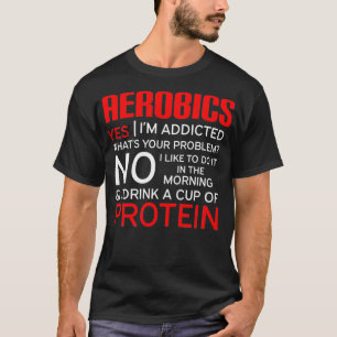 Camiseta Entre em malhação com este Aeróbico Design Aeróbic