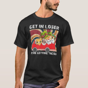 Camiseta Entre, Perdedor, Estamos Pegando Tacos Gatos Carro