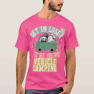 Camiseta Entre, perdedor, vamos acampar de veículo retrô