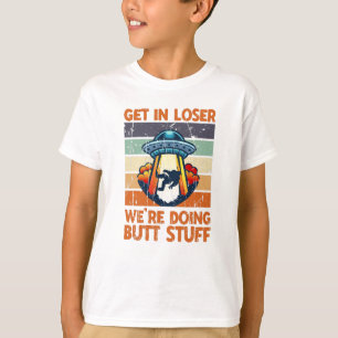Camiseta Entrepe, perdedor! Estamos fazendo coisas de bunda