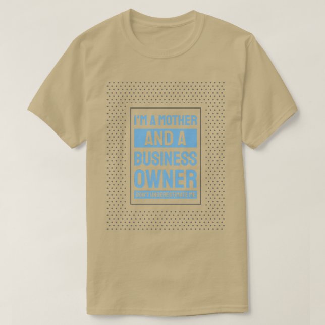 Camiseta Entrepreneur Motivation Small Business Owners Mom  (Frente do Design)