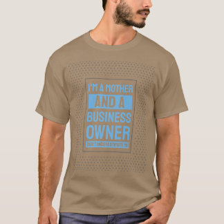 Camiseta Entrepreneur Motivation Small Business Owners Mom