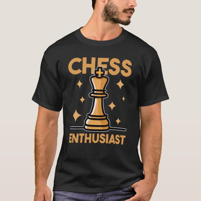 Camiseta Entusiasta de xadrez King para os amantes do jogo  (Frente)