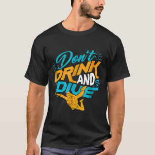 Camiseta Entusiasta do Paraquedismo Não Beba e Não Mergulhe