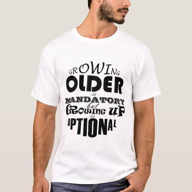 Camiseta Envelhecer é Obrigatório Crescer é Opcional (Frente)