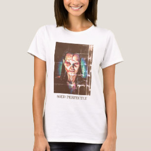 Camiseta Envelhecido Perfeitamente. Auto-retrato engraçado