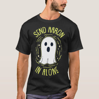 Camiseta Enviar Aaron Sozinho para Caça-Fantasmas