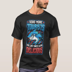Camiseta Enviar Mais Turistas Os Últimos Onde Delicioso