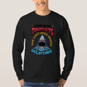 Camiseta Enviar Mais Turistas Os Últimos Onde Era Delicioso