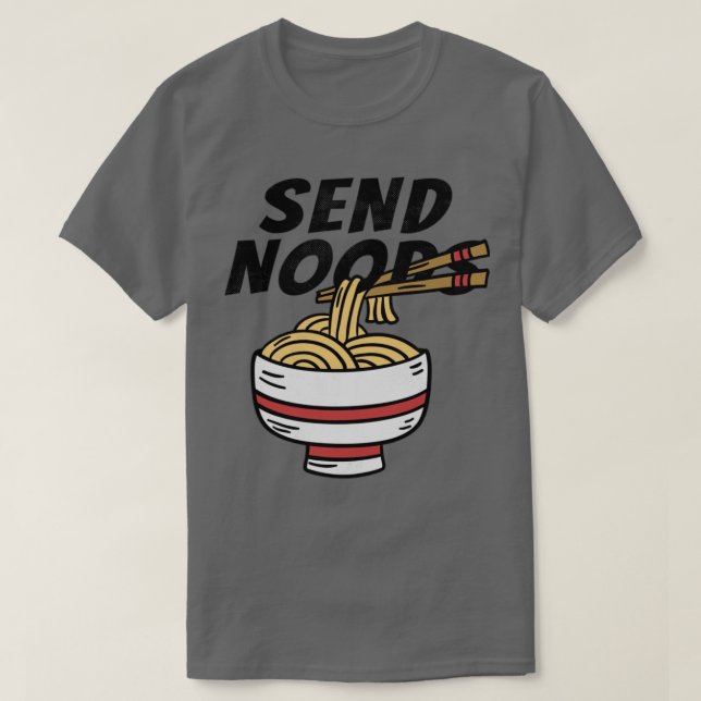 Camiseta Enviar Noods Engraçado Ramen Noodle Bowl (Frente do Design)